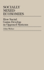 Socially Mixed Economies : How Social Gains Develop in Opposed Systems - Book