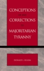 Conceptions of and Corrections to Majoritarian Tyranny - Book
