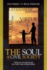 The Soul of Civil Society : Voluntary Associations and the Public Value of Moral Habits - Book
