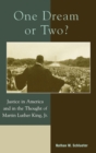 One Dream or Two? : Justice in America and in the Thought of Martin Luther King Jr - Book