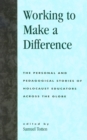 Working to Make a Difference : The Personal and Pedagogical Stories of Holocaust Educators Across the Globe - Book