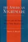 The American Nightmare : Politics and the Fragile World Trade Organization - Book