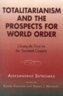Totalitarianism and the Prospects for World Order : Closing the Door on the Twentieth Century - Book