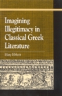 Imagining Illegitimacy in Classical Greek Literature - Book