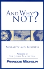 And Why Not? : The Human Person and the Heart of Business - Book