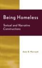 Being Homeless : Textual and Narrative Constructions - Book