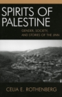 Spirits of Palestine : Gender, Society, and Stories of the Jinn - Book