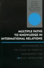 Multiple Paths to Knowledge in International Relations : Methodology in the Study of Conflict Management and Conflict Resolution - Book
