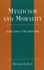Mysticism and Morality : A New Look at Old Questions - Book