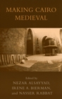 Making Cairo Medieval - Book