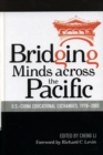 Bridging Minds Across the Pacific : U.S.-China Educational Exchanges, 1978-2003 - Book