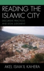Reading the Islamic City : Discursive Practices and Legal Judgment - Book