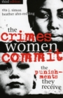 The Crimes Women Commit : The Punishments They Receive - Book
