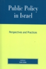 Public Policy in Israel : Perspectives and Practices - Book
