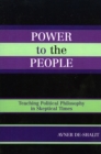 Power to the People : Teaching Political Philosophy in Skeptical Times - Book