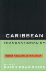 Caribbean Transnationalism : Migration, Socialization, and Social Cohesion - Book