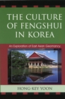 The Culture of Fengshui in Korea : An Exploration of East Asian Geomancy - Book