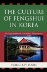The Culture of Fengshui in Korea : An Exploration of East Asian Geomancy - Book