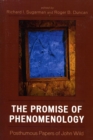 The Promise of Phenomenology : Posthumous Papers of John Wild - Book