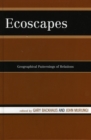 Ecoscapes : Geographical Patternings of Relations - Book