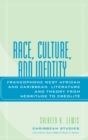Race, Culture, and Identity : Francophone West African and Caribbean Literature and Theory from NZgritude to CrZolitZ - Book