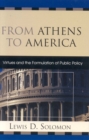 From Athens to America : Virtues and the Formulation of Public Policy - Book