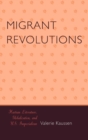 Migrant Revolutions : Haitian Literature, Globalization, and U.S. Imperialism - Book