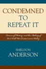 Condemned to Repeat It : 'Lessons of History' and the Making of U.S. Cold War Containment Policy - Book