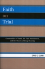 Faith on Trial : Communities of Faith, the First Amendment, and the Theory of Deep Diversity - Book