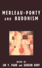 Merleau-Ponty and Buddhism - Book