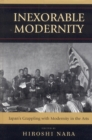 Inexorable Modernity : Japan's Grappling with Modernity in the Arts - Book