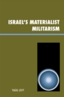 Israel's Materialist Militarism - Book