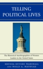 Telling Political Lives : The Rhetorical Autobiographies of Women Leaders in the United States - Book