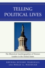 Telling Political Lives : The Rhetorical Autobiographies of Women Leaders in the United States - Book