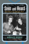 Seen and Heard : The Women of Television News - Book