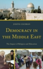 Democracy in the Middle East : The Impact of Religion and Education - Book