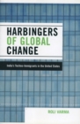 Harbingers of Global Change : India's Techno-Immigrants in the United States - Book
