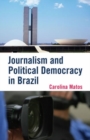 Journalism and Political Democracy in Brazil - Book