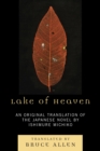 Lake of Heaven : An Original Translation of the Japanese Novel by Ishimure Michiko - Book