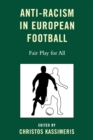 Anti-Racism in European Football : Fair Play for All - Book