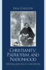 Christianity, Patriotism, and Nationhood : The England of G.K. Chesterton - Book