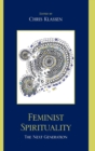 Feminist Spirituality : The Next Generation - Book