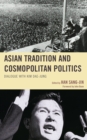 Asian Tradition and Cosmopolitan Politics : Dialogue with Kim Dae-jung - Book