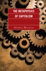 The Metaphysics of Capitalism - Book