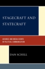 Stagecraft and Statecraft : Advance and Media Events in Political Communication - Book