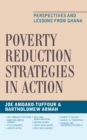 Poverty Reduction Strategies in Action : Perspectives and Lessons from Ghana - Book