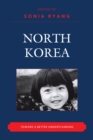 North Korea : Toward a Better Understanding - eBook