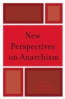 New Perspectives on Anarchism - Book