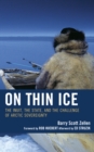 On Thin Ice : The Inuit, the State, and the Challenge of Arctic Sovereignty - Book