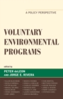 Voluntary Environmental Programs : A Policy Perspective - Book